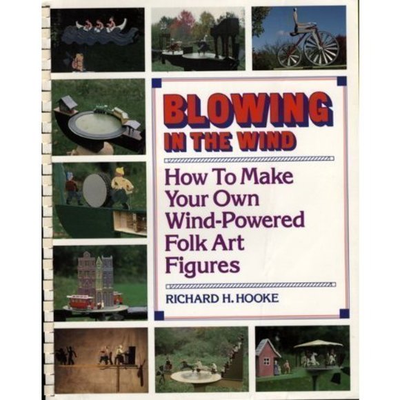 Blowing in the Wind: How to Make Your Own Wind Powered Folk Art    Figures [Mar - Picture 1 of 1